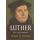 Luther: Život a dielo reformátora