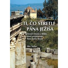 Tí, čo stretli Pána Ježiša - denné čítania z Biblie, ktoré predstavujú Pána Ježiša Krista