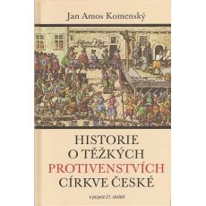 Historie o těžkých protivenstvích církve České