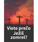 Viete prečo Ježiš zomrel? (bez kontaktu)