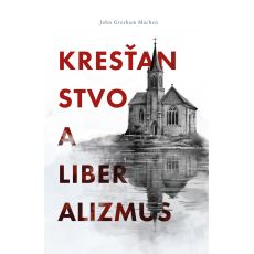 Kresťanstvo a liberalizmus