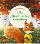 Ako Alexovi šklbalo chvostíkom
